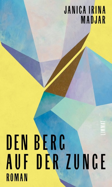Den Berg auf der Zunge - Janica Irina Madjar