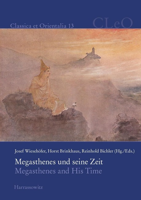 Megasthenes und seine Zeit. Megasthenes and His Time - 