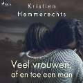Cover-Bild zum Titel 'Veel vrouwen, af en toe een man' von 'Kristien Hemmerechts'