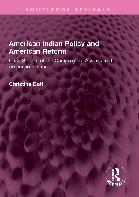 American Indian Policy and American Reform - Christine Bolt