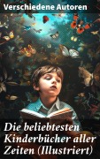 Cover-Bild zum Titel 'Die beliebtesten Kinderbücher aller Zeiten (Illustriert)' von 'Agnes Sapper, Rudyard Kipling, Carlo Collodi, Else Ury, Jules Verne'
