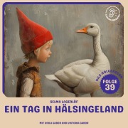 Cover-Bild zum Titel 'Ein Tag in Hälsingeland (Nils Holgersson, Folge 39)' von 'Selma Lagerlöf'