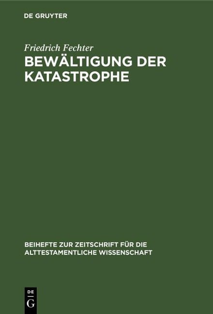 Bewältigung der Katastrophe - Friedrich Fechter