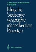 Cover-Bild zum Titel 'Klinische Seelsorgegespräche mit todkranken Patienten' von 'Thomas Bliesener, Heiko Hausendorf, Christoph Scheytt'