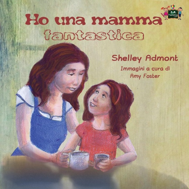 Ho una mamma fantastica - Shelley Admont, Kidkiddos Books