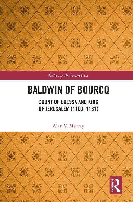 Baldwin of Bourcq - Alan V. Murray