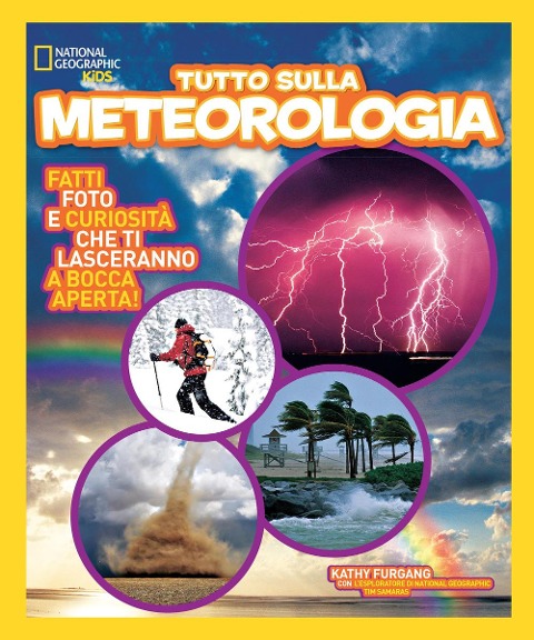 Tutto sulla meteorologia - Kathy Furgang, Tim Samaras