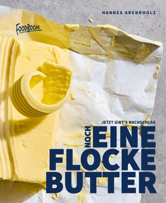 Noch eine Flocke Butter - Hannes Arendholz