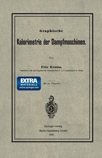 Graphische Kalorimetrie der Dampfmaschinen - Fritz Krauss