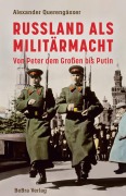Cover-Bild zum Titel 'Russland als Militärmacht' von 'Alexander Querengässer'