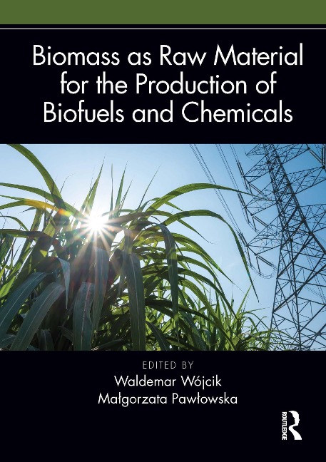 Biomass as Raw Material for the Production of Biofuels and Chemicals - 