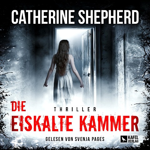Die eiskalte Kammer: Thriller - Catherine Shepherd