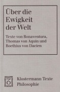 Cover-Bild zum Titel 'Über die Ewigkeit der Welt' von 'Bonaventura, Thomas von Aquin, Boethius von Dacien.'