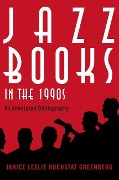 Cover-Bild zum Titel 'Jazz Books in the 1990s' von 'Janice Leslie Hochstat Greenberg'