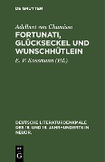 Cover-Bild zum Titel 'Fortunati, Glückseckel und Wunschhütlein' von 'Adelbert Von Chamisso'