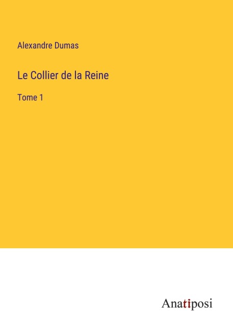 Le Collier de la Reine - Alexandre Dumas