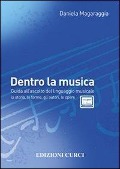 Cover-Bild zum Titel 'Dentro la musica. Guida all'ascolto del linguaggio musicale. la storia, le forme, gli autori' von 'Daniela Magaraggia'