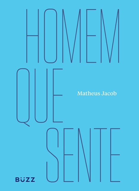 Homem que sente - Matheus Jacob