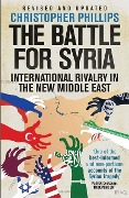 Cover-Bild zum Titel 'The Battle for Syria' von 'Christopher Phillips'