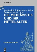 Cover-Bild zum Titel 'Die Mediävistik und ihr Mittelalter' von ''