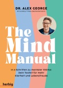 Cover-Bild zum Titel 'The Mind Manual' von 'Alex George'
