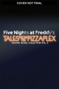 Cover-Bild zum Titel 'Five Nights at Freddy's: Tales from the Pizzaplex Graphic Novel Collection Vol. 2' von 'Scott Cawthon, Kelly Parra, Andrea Waggener'