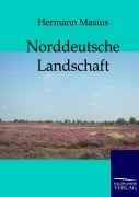 Cover-Bild zum Titel 'Norddeutsche Landschaft' von 'Hermann Masius'