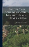 Zweiter Theil, Schinkl'e zweite Rundreise nach Italien (1824) - Karl Friedrich Schinkel