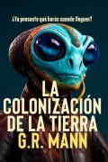 Cover-Bild zum Titel 'La Colonización de la Tierra' von 'G R Mann'