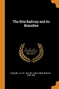 The Erie Railway and its Branches - 