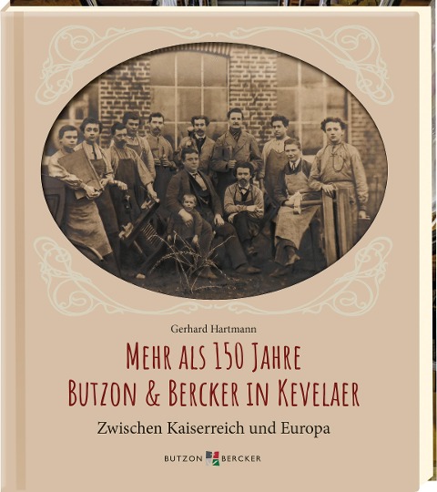 Mehr als 150 Jahre Butzon & Bercker in Kevelaer - Gerhard Hartmann