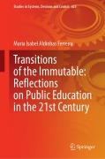Cover-Bild zum Titel 'Transitions of the Immutable: Reflections on Public Education in the 21st Century' von 'Maria Isabel Aldinhas Ferreira'