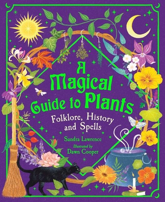 A Magical Guide to Plants - Sandra Lawrence