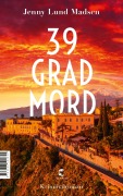 Cover-Bild zum Titel '39 Grad Mord' von 'Jenny Lund Madsen'