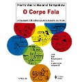 O corpo fala (resumo) - Roland Tompakow, Pierre Weil