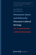 Cover-Bild zum Titel 'Dissonantes Kunst- und Kulturerbe / Dissonant Cultural Heritage / Art et patrimoine culturel dissonants' von ''