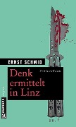 Cover-Bild zum Titel 'Denk ermittelt in Linz' von 'Ernst Schmid'