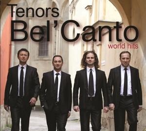 World Hits - Tenors Bel'Canto