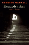 Cover-Bild zum Titel 'Kennedys Hirn' von 'Henning Mankell'