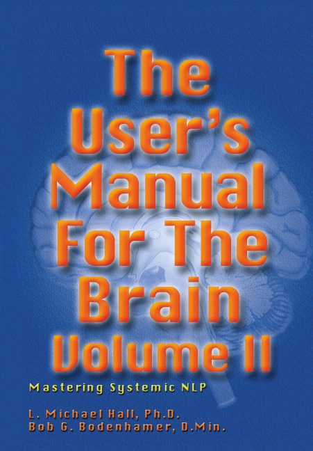 The User's Manual for the Brain II - L. Michael Hall, Bob G. Bodenhamer