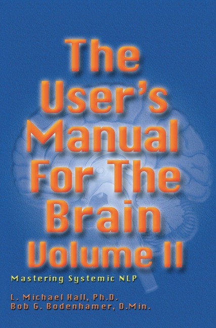 The User's Manual for the Brain II - L. Michael Hall, Bob G. Bodenhamer