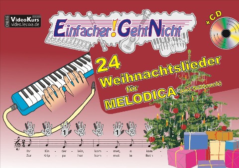 Einfacher!-Geht-Nicht: 24 Weihnachtslieder für MELODICA (mit Schlauch) mit CD - Martin Leuchtner, Bruno Waizmann