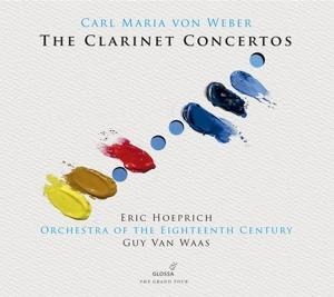 Carl Maria von Weber : The Clarinet Concertos - Guy van Waas Orchestra of the Eighteenth Century
