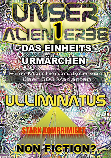 Unser Alien Erbe 1 - Ulliminatus