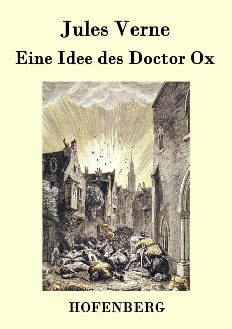 Eine Idee des Doctor Ox - Jules Verne
