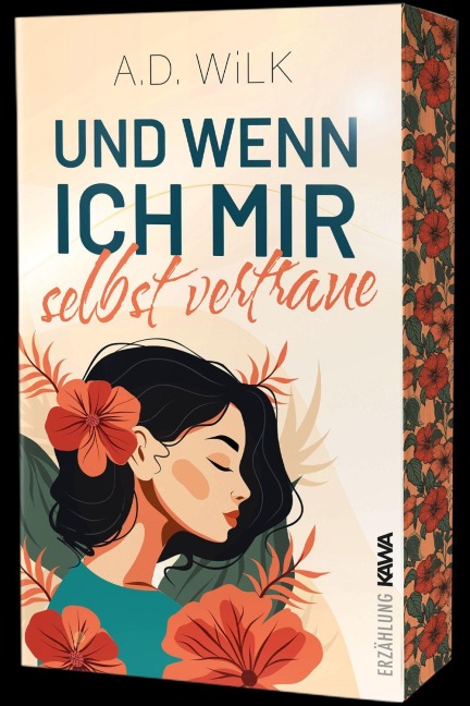 Und wenn ich mir selbst vertraue - Andrea Wilk, A. D. Wilk