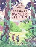 Cover-Bild zum Titel 'Lonely Planet Legendäre Wanderrouten' von ''
