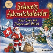 Cover-Bild zum Titel 'Schweiz-Adventskalender: Quiz-Buch mit Fragen und Rätsel' von 'Schlauvento Interactive'
