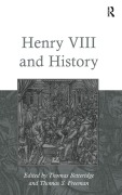 Cover-Bild zum Titel 'Henry VIII and History' von 'Thomas S. Freeman'