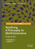 Cover-Bild zum Titel 'Redefining A Philosophy for World Governance' von 'Tingyang Zhao'
